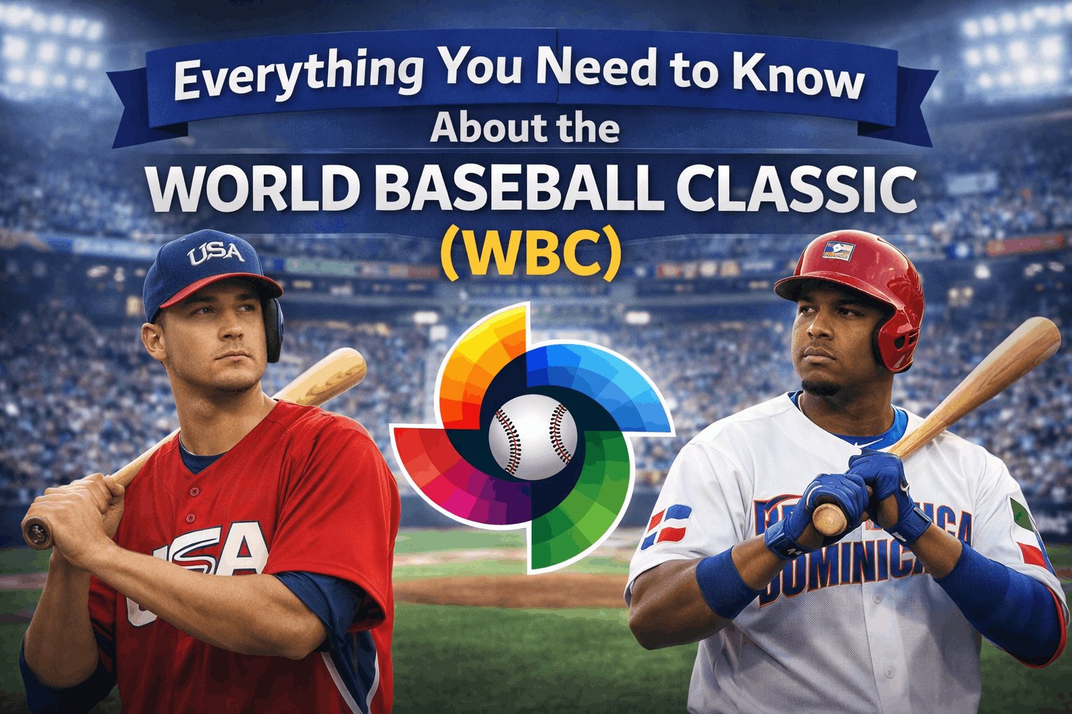 Everything You Need to Know About the World Baseball Classic (WBC)